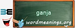 WordMeaning blackboard for ganja